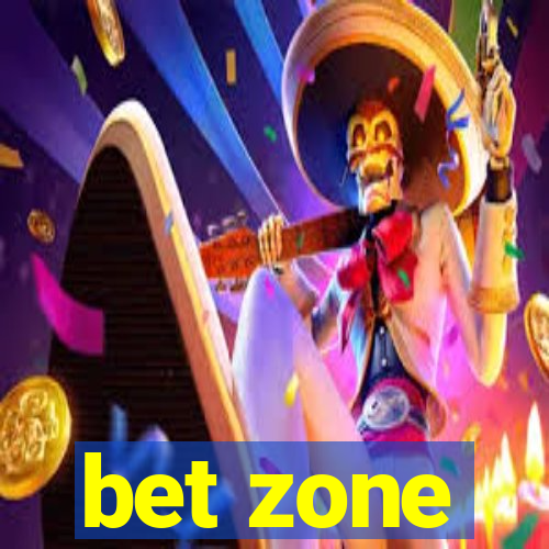 bet zone