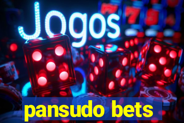 pansudo bets