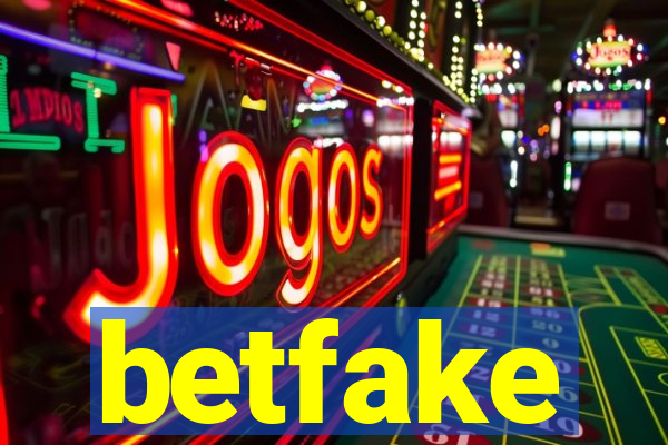 betfake