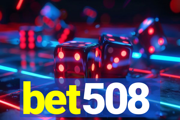 bet508