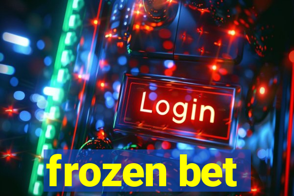 frozen bet