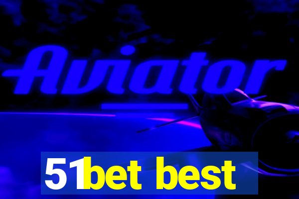 51bet best