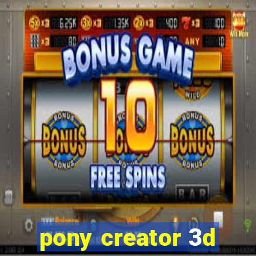 pony creator 3d