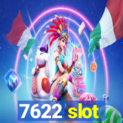 7622 slot