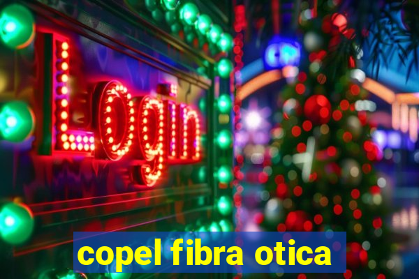 copel fibra otica