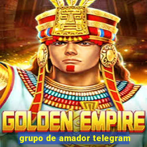 grupo de amador telegram