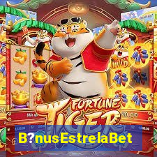 B?nusEstrelaBet