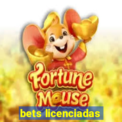 bets licenciadas