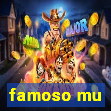 famoso mu