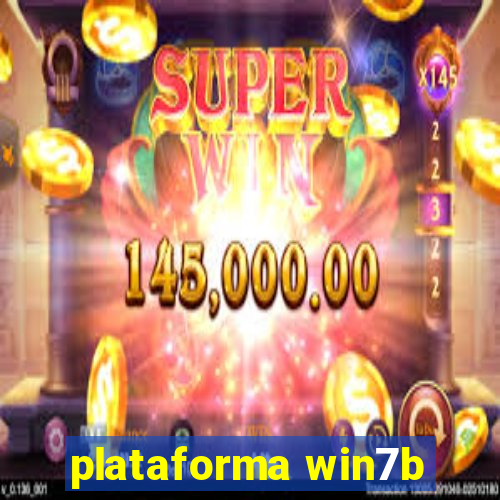 plataforma win7b