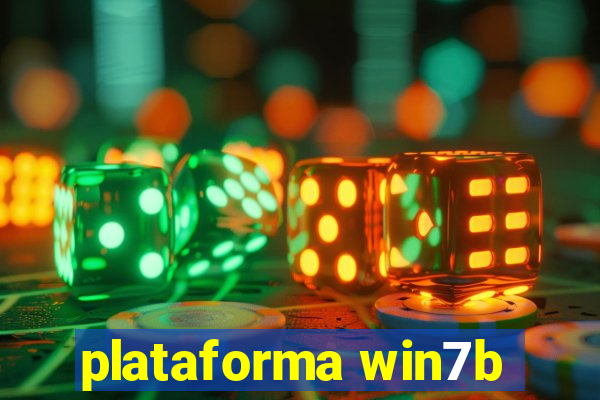 plataforma win7b