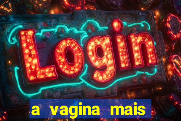 a vagina mais bonita do brasil