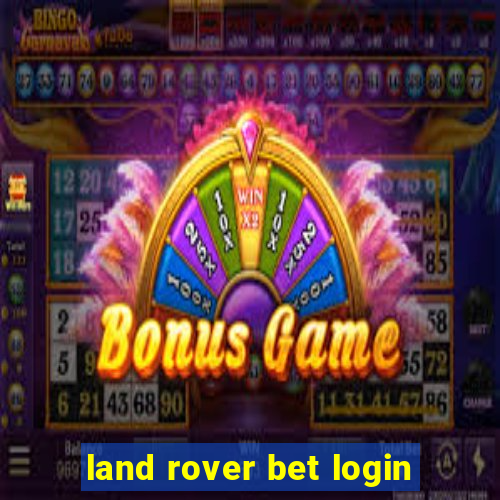 land rover bet login