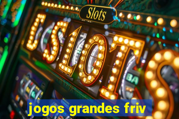 jogos grandes friv