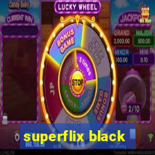 superflix black