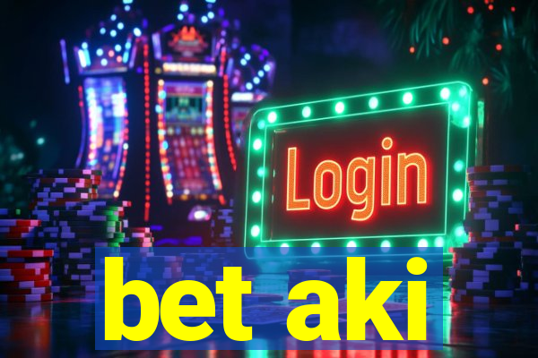 bet aki