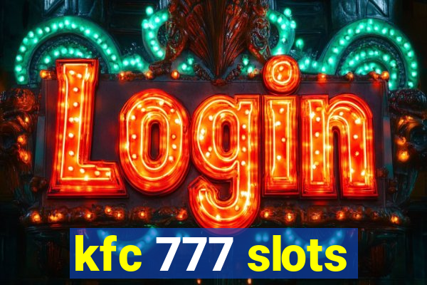 kfc 777 slots