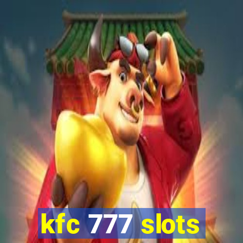 kfc 777 slots