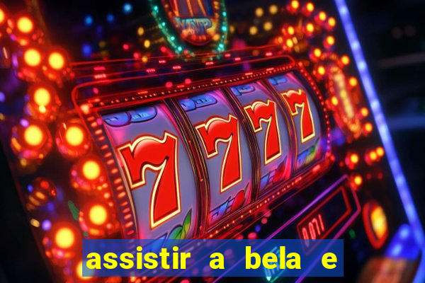 assistir a bela e a fera 2014