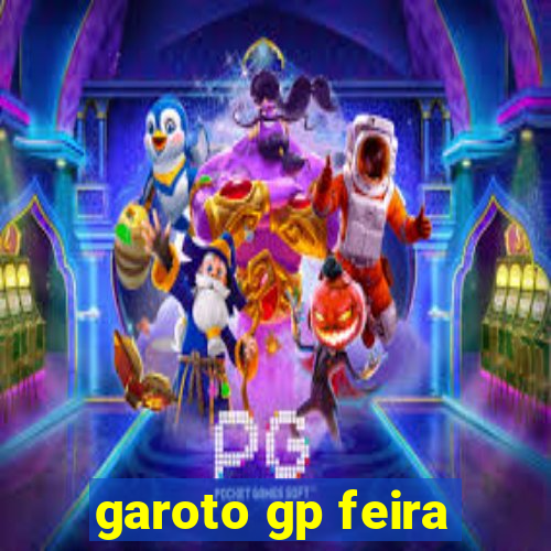 garoto gp feira