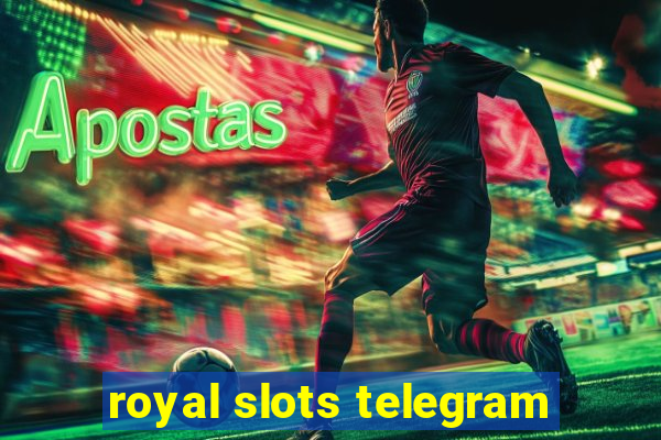 royal slots telegram