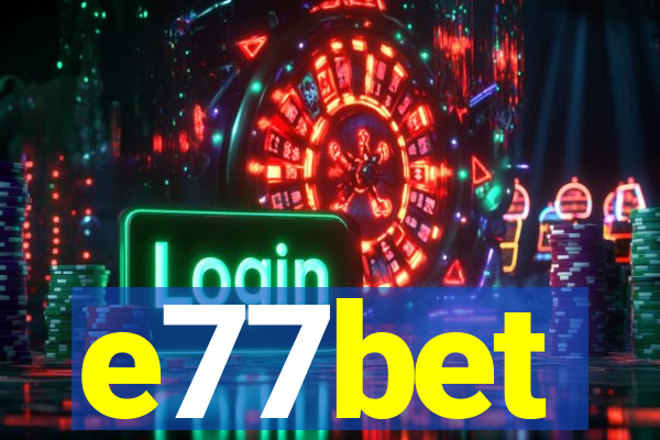 e77bet