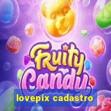 lovepix cadastro