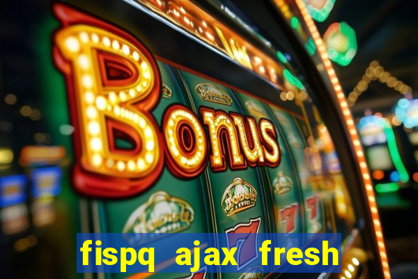 fispq ajax fresh limpeza profunda