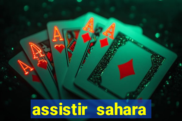 assistir sahara (2005 dublado online)