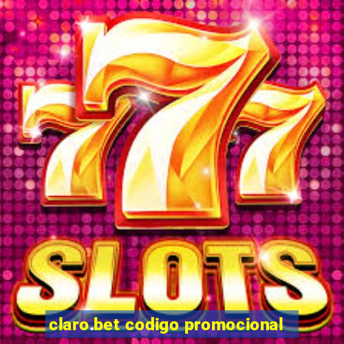 claro.bet codigo promocional