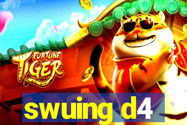 swuing d4