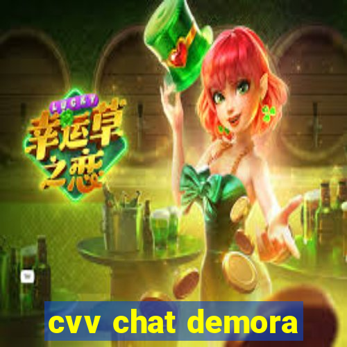 cvv chat demora