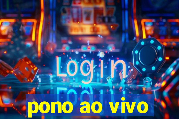 pono ao vivo