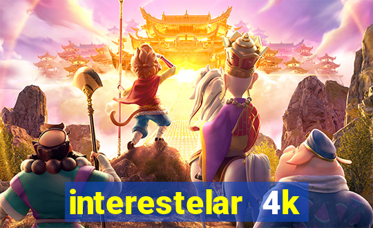 interestelar 4k dublado download