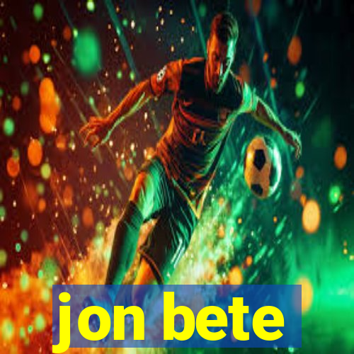 jon bete