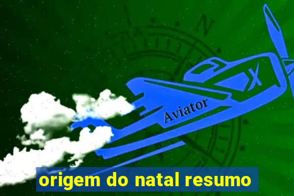 origem do natal resumo