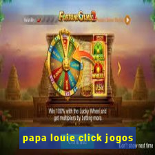 papa louie click jogos