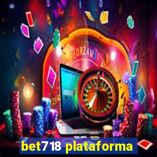 bet718 plataforma