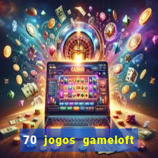 70 jogos gameloft para celular