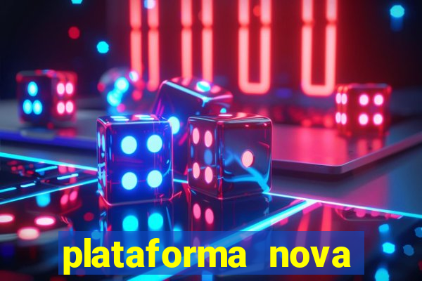 plataforma nova lançada hoje