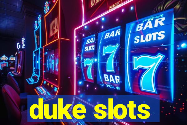 duke slots