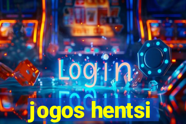 jogos hentsi