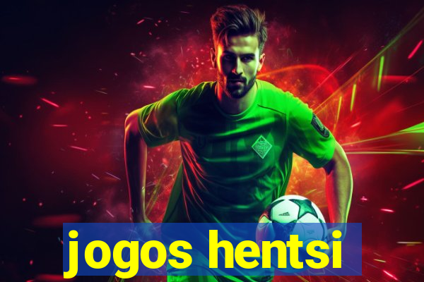 jogos hentsi