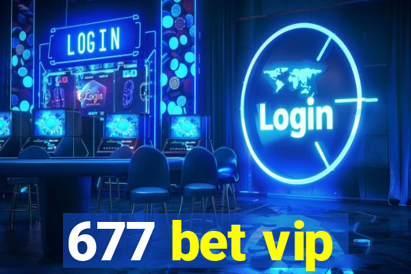 677 bet vip