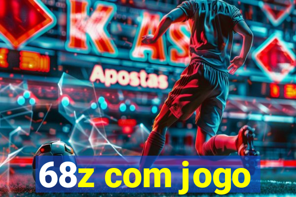 68z com jogo