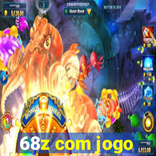 68z com jogo