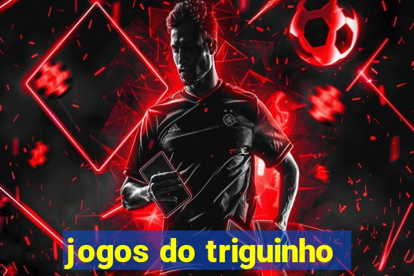 jogos do triguinho