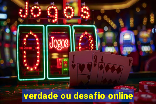 verdade ou desafio online