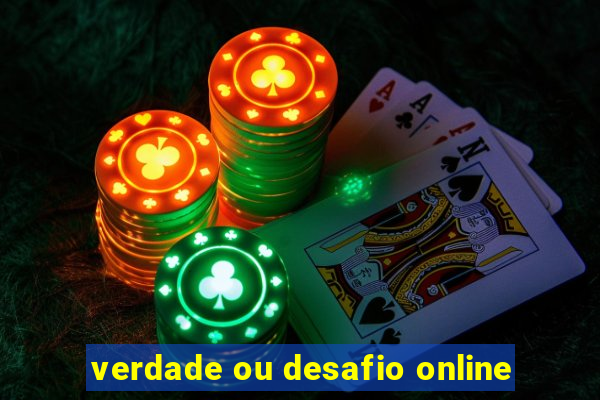 verdade ou desafio online