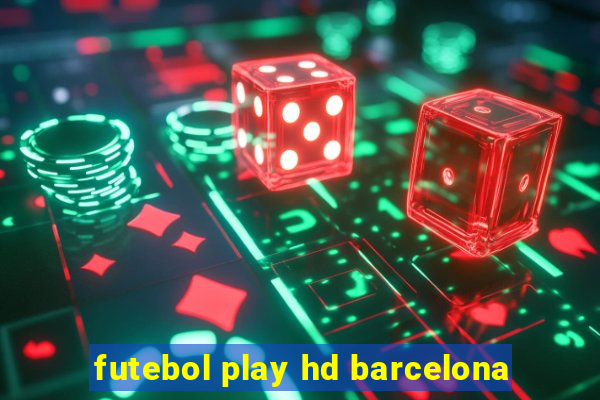 futebol play hd barcelona